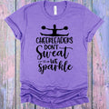 Cheerleaders Don't Sweat We Sparkle Graphic Tee